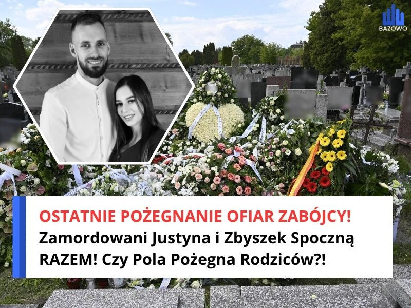 OSTATNIE POŻEGNANIE OFIAR ZABÓJCY! Zamordowani Justyna i Zbyszek Spoczną RAZEM! Czy Pola Pożegna Rodziców?!